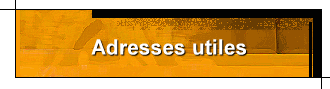Adresses utiles